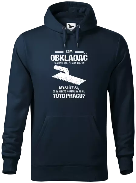 Pánska mikina Samozrejme, že som blázon - obkladač