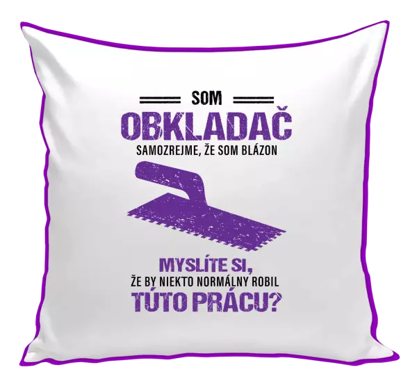 Vankúš Samozrejme, že som blázon - obkladač