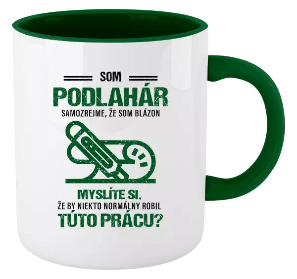 Hrnček  Samozrejme, že som blázon - podlahár