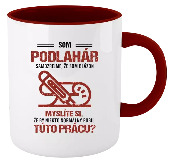 Hrnček  Samozrejme, že som blázon - podlahár