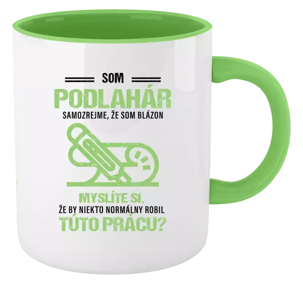 Hrnček  Samozrejme, že som blázon - podlahár