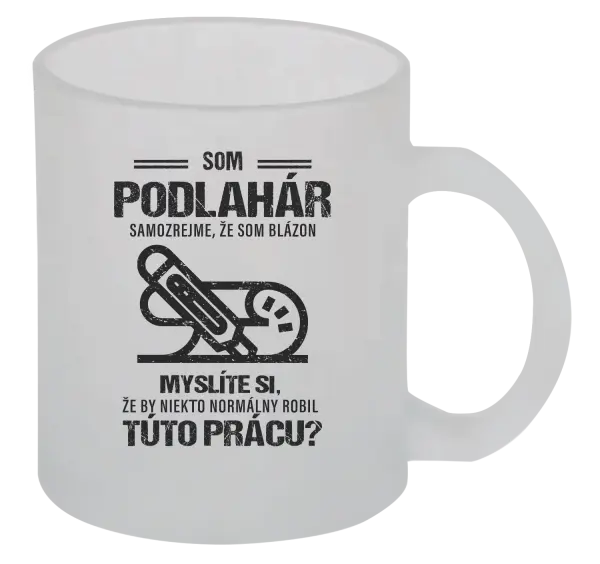 Hrnček Samozrejme, že som blázon - podlahár