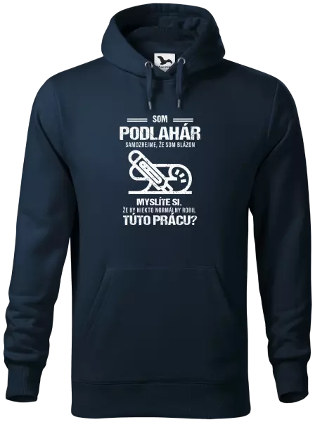 Pánska mikina Samozrejme, že som blázon - podlahár