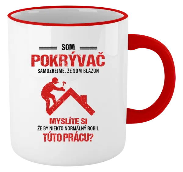 Hrnček Samozrejme, že som blázon - pokrývač