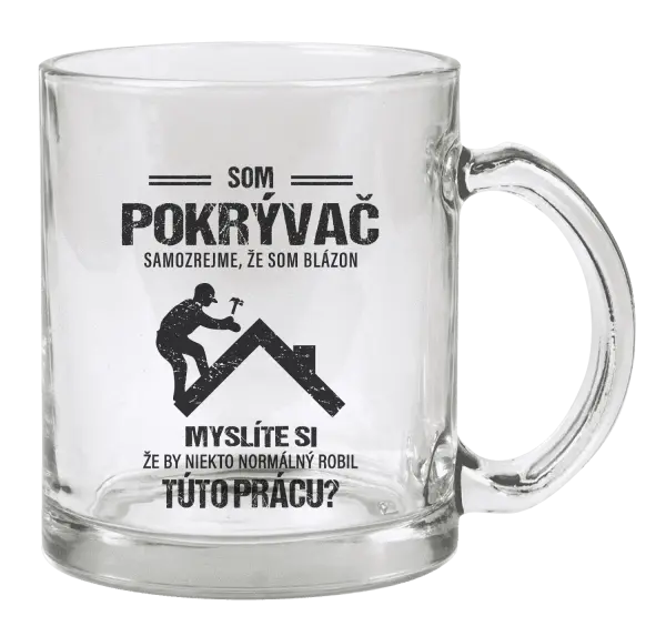 Hrnček Samozrejme, že som blázon - pokrývač