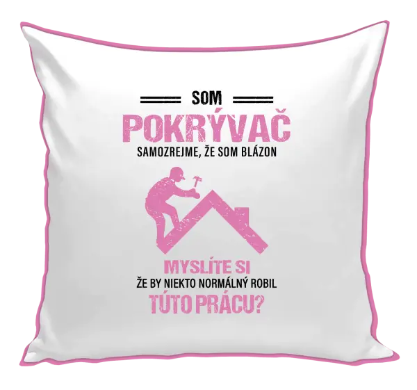 Vankúš Samozrejme, že som blázon - pokrývač