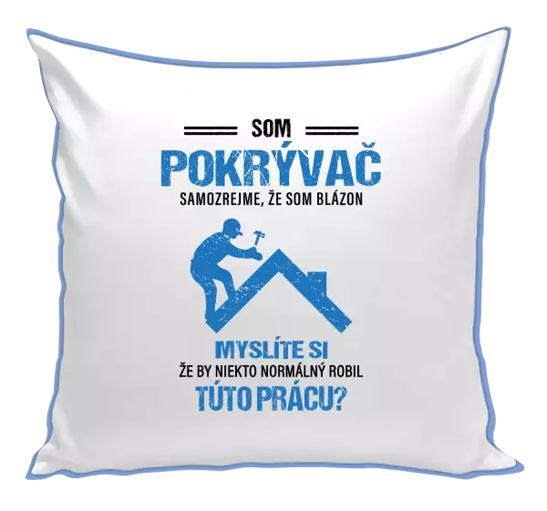 Vankúš Samozrejme, že som blázon - pokrývač