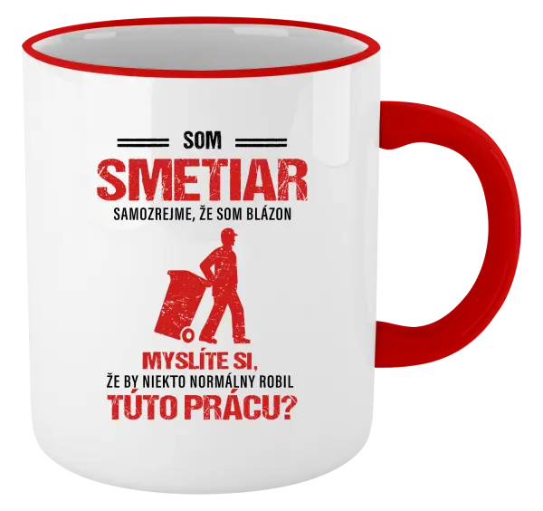 Hrnček Samozrejme, že som blázon - smetiar
