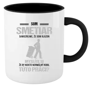 Hrnček  Samozrejme, že som blázon - smetiar