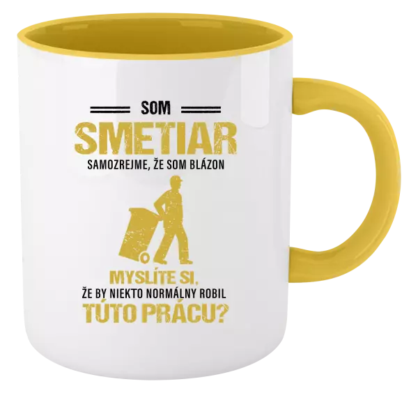 Hrnček  Samozrejme, že som blázon - smetiar
