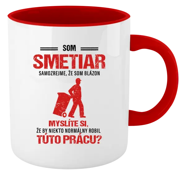 Hrnček  Samozrejme, že som blázon - smetiar