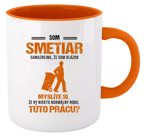 Hrnček  Samozrejme, že som blázon - smetiar