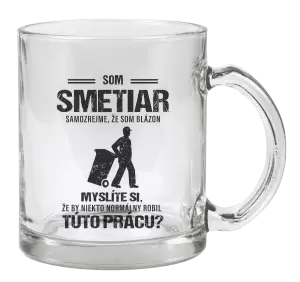 Hrnček Samozrejme, že som blázon - smetiar