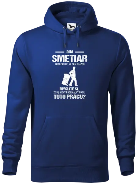Pánska mikina Samozrejme, že som blázon - smetiar
