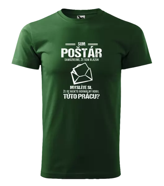 Pánske tričko Samozrejme, že som blázon - poštár