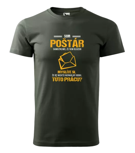 Pánske tričko Samozrejme, že som blázon - poštár