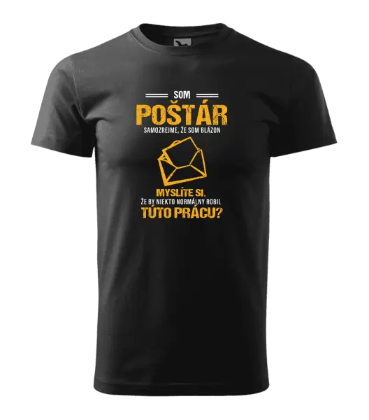 Pánske tričko Samozrejme, že som blázon - poštár