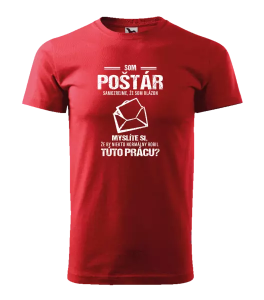Pánske tričko Samozrejme, že som blázon - poštár