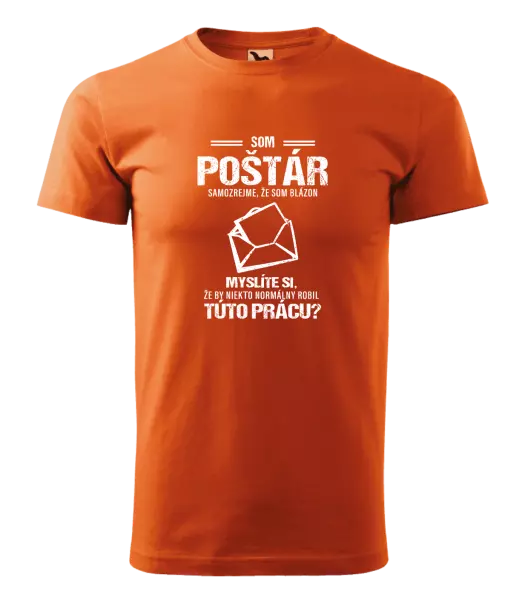 Pánske tričko Samozrejme, že som blázon - poštár