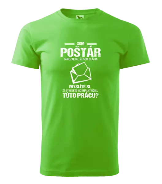 Pánske tričko Samozrejme, že som blázon - poštár