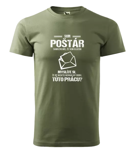 Pánske tričko Samozrejme, že som blázon - poštár