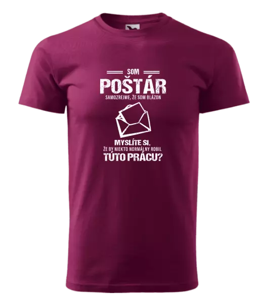 Pánske tričko Samozrejme, že som blázon - poštár