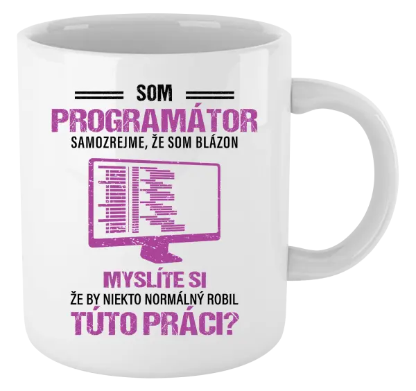 Hrnček Samozrejme, že som blázon - programátor