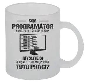 Hrnček Samozrejme, že som blázon - programátor