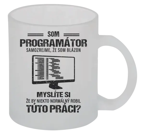 Hrnček Samozrejme, že som blázon - programátor