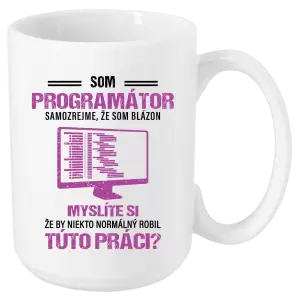Hrnček Samozrejme, že som blázon - programátor