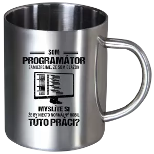 Nerezový hrnček Samozrejme, že som blázon - programátor