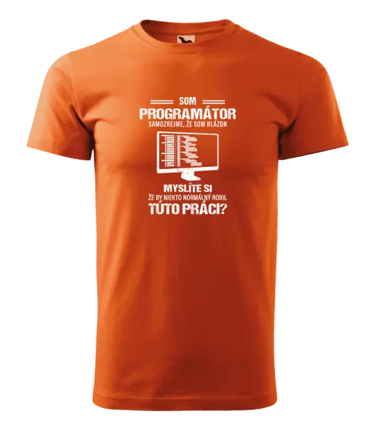 Pánske tričko Samozrejme, že som blázon - programátor