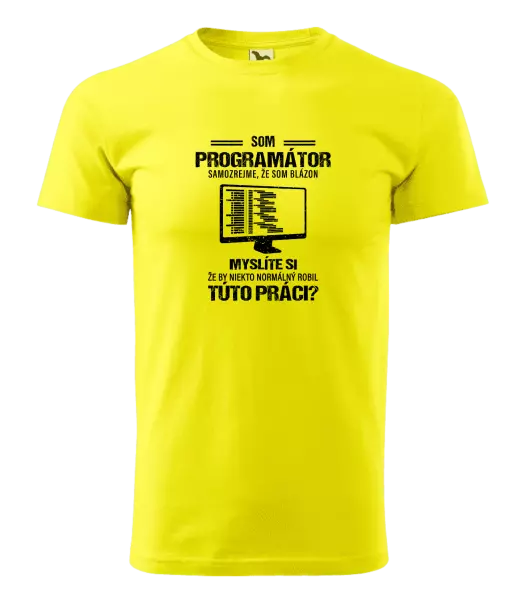 Pánske tričko Samozrejme, že som blázon - programátor