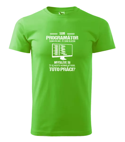 Pánske tričko Samozrejme, že som blázon - programátor