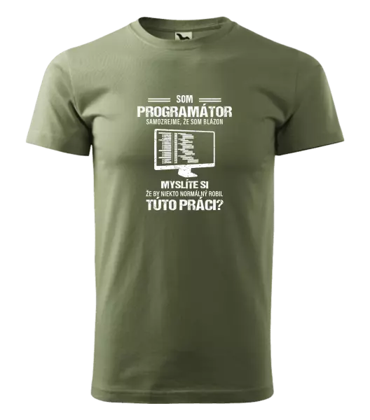 Pánske tričko Samozrejme, že som blázon - programátor