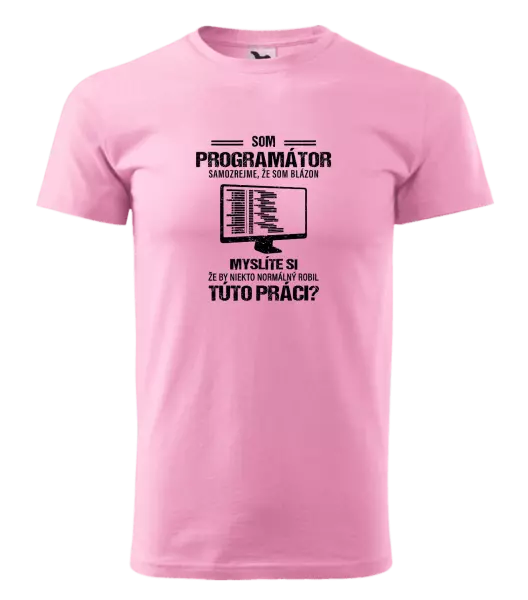 Pánske tričko Samozrejme, že som blázon - programátor