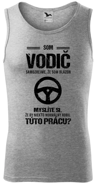 Pánske tielko Samozrejme, že som blázon - vodič