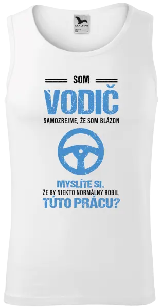 Pánske tielko Samozrejme, že som blázon - vodič