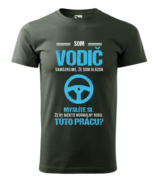 Pánske tričko Samozrejme, že som blázon - vodič