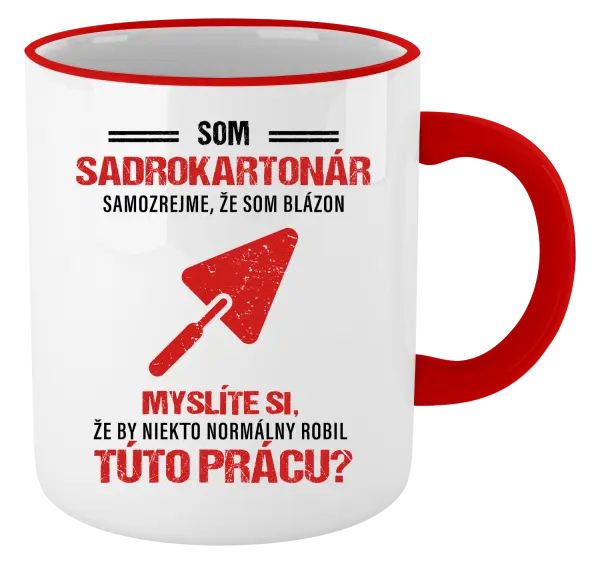 Hrnček Samozrejme, že som blázon - sadrokartonár