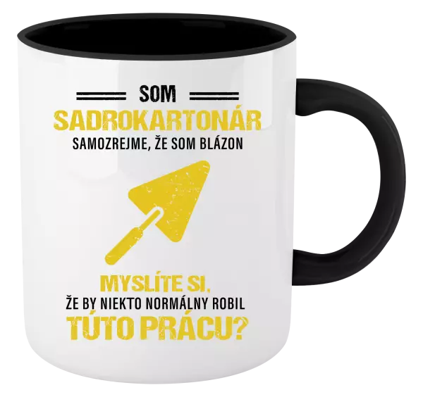 Hrnček  Samozrejme, že som blázon - sadrokartonár