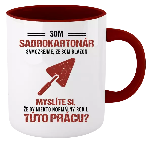 Hrnček  Samozrejme, že som blázon - sadrokartonár