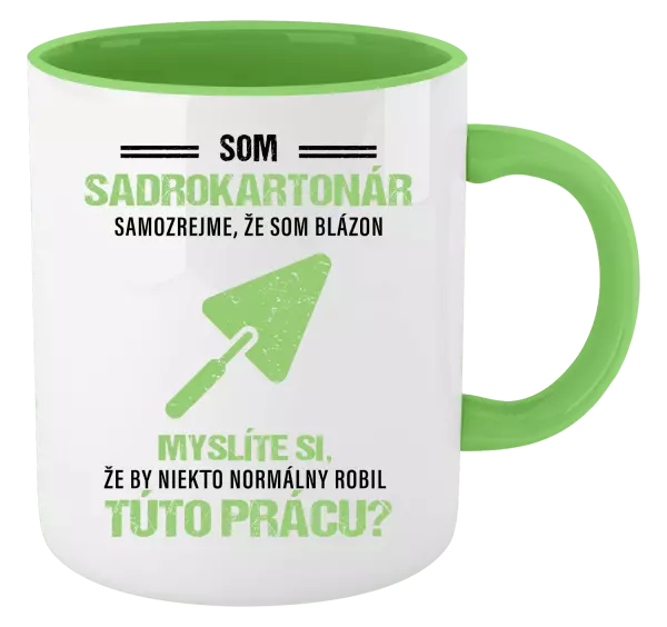 Hrnček  Samozrejme, že som blázon - sadrokartonár