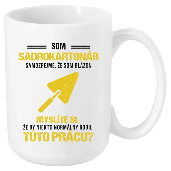 Hrnček Samozrejme, že som blázon - sadrokartonár