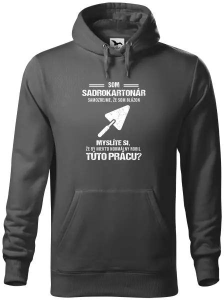 Pánska mikina Samozrejme, že som blázon - sadrokartonár