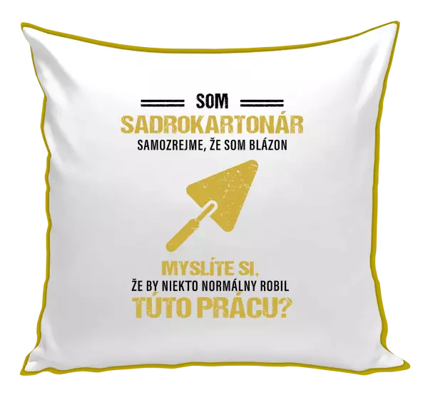 Vankúš Samozrejme, že som blázon - sadrokartonár