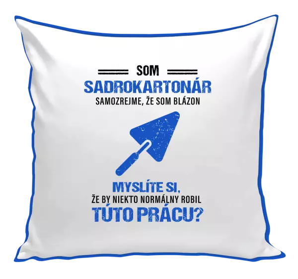 Vankúš Samozrejme, že som blázon - sadrokartonár