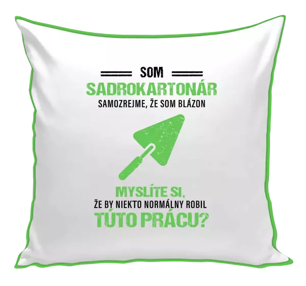 Vankúš Samozrejme, že som blázon - sadrokartonár