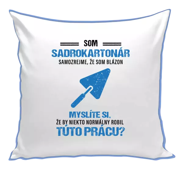 Vankúš Samozrejme, že som blázon - sadrokartonár