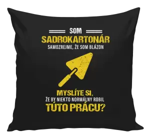 Vankúš Samozrejme, že som blázon - sadrokartonár
